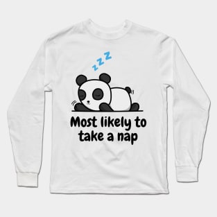 Most Likely to Take a Nap | Sleepy Panda 2 Long Sleeve T-Shirt